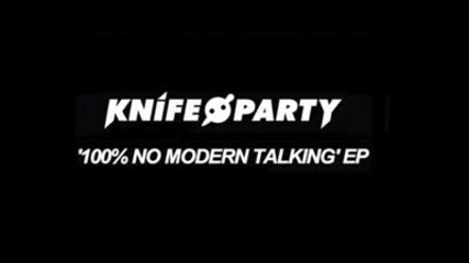 Knife Party - Internet Friends (original Mix)