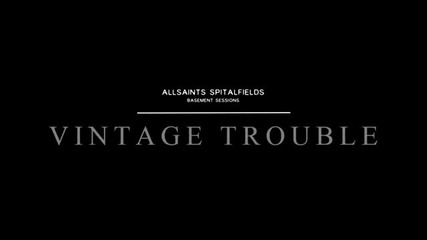 Vintage Trouble ~ Blues Hand Me Down