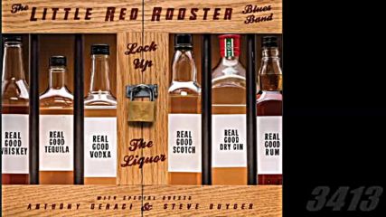 The Little Red Rooster Blues Band - Lock Up The Liquor (2018) full album