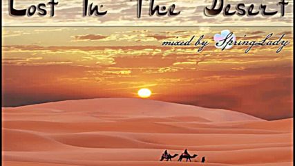 Beautiful arabian chillout - Lost In The Desert (mixed by Springlady)