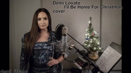 Demi Lovato - Ill Be Home For Christmas + превод