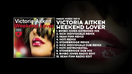Victoria Aitken - Weekend Lover (sick Individuals Remix)