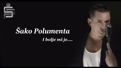Sako Polumenta feat. Nemanja Stelatovic - I bolje mi je (audio 2015)