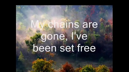 Amazing Grace (my Chains are Gone) - Chris Tomlin (with lyrics)