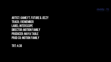 The Game feat. Future & Jeezy - I Remember