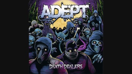 Adept - No Guts, No Glory