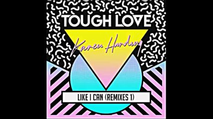 *2016* Tough Love & Karen Harding - Like I Can ( Ownglow remix )