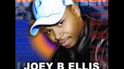 Joey B Ellis - Trough You Are The One For Me