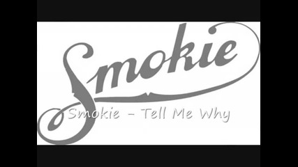 Smokie - Tell Me Why