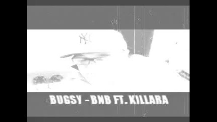 Bugsy - Bnb ft. Killara 