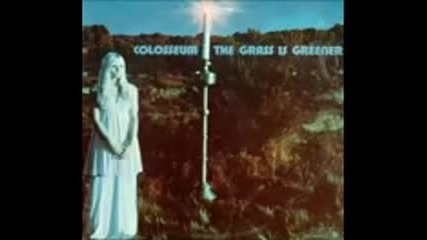 Colosseum - Grass Is Greener( 1970 Full Album )