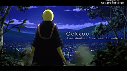 　gekkou Moonlight - Assassination Classroom Season 2 Insert Song