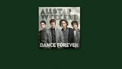 Allstar Weekend - Dance Forever - Lyrics Video 