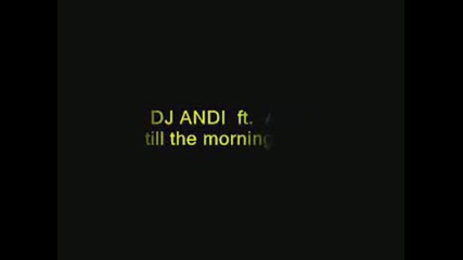 Dj Andi Feat Aida - Till The Morning Light.(превод)