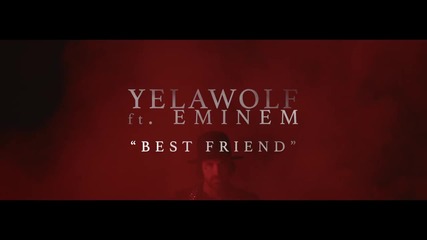 Yelawolf ft. Eminem - Best Friend (official video)