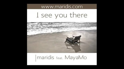 Maridis feat. Mayamo - I see you there