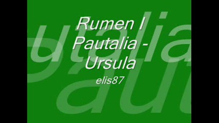 Rumen I Pautalia - Ursula