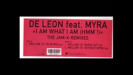 De Leon Feat. Myra - I Am What I Am (hmm'!) ( Radio mix 1997