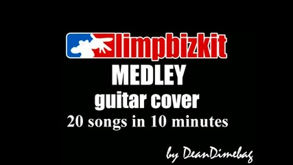 Limp Bizkit Medley guitar cover. 20 songs in 10 minutes