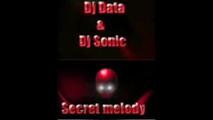 Dj Sonic & Dj Data - Secret melody