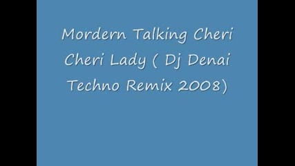 Dj Denai , Cheri Cheri Lady (techno Remix