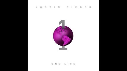 Justin Bieber - One life