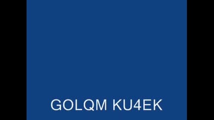 Golqm Ku4ek 