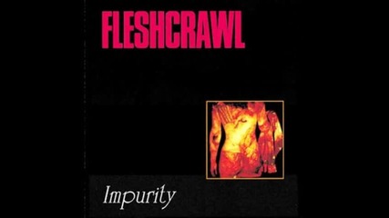 Fleshcrawl - Incineration