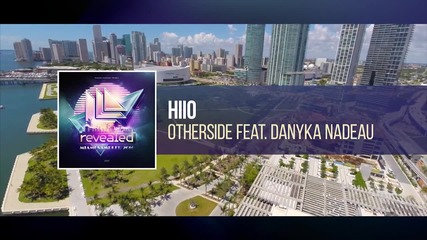Hiio feat. Danyka Nadeau - Otherside ( Original Mix )