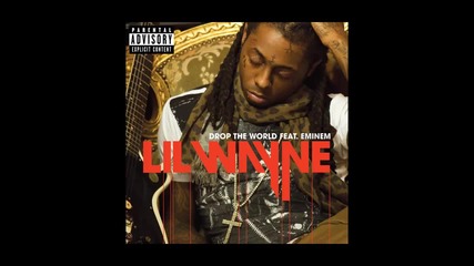 Lil Wayne ft. Eminem - Drop The World