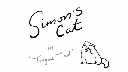 Simon's Cat in tongue Tied