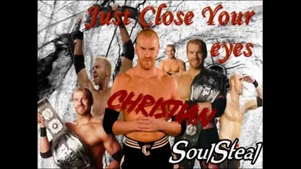 Wwe Christian Theme - Just close your eyes 