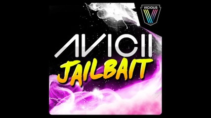 Avicii - Jailbait (vandalism Remix)