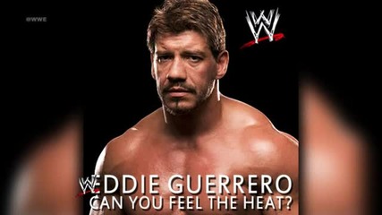 Wwe Eddie Guerrero Theme Song Can You Feel The Heat