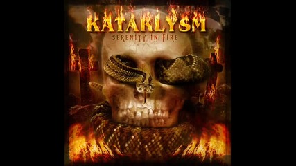 Kataklysm - Serenity In Fire