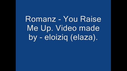 Romanz - You Raise Me Up