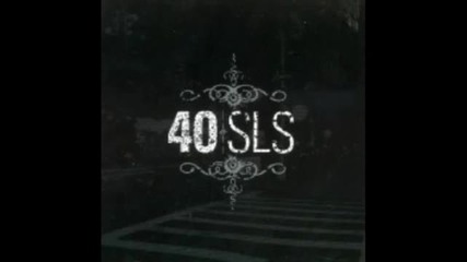 40 Sls - Live and Regret