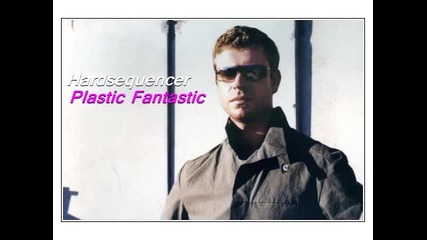 Hardsequencer - Plastic Fantastic