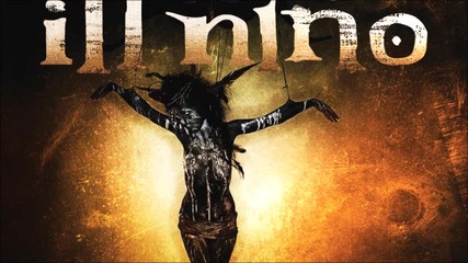 Ill Nino - Forgive Me Father...