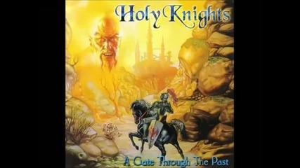 Holy Knights - love Against The Power Of Evil