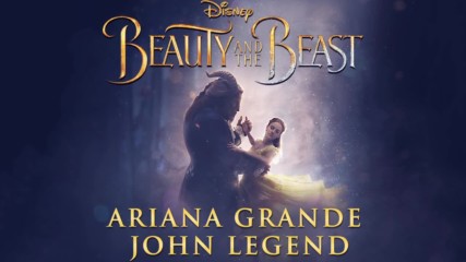 Ariana Grande ft. John Legend - Beauty and the Beast, 2017