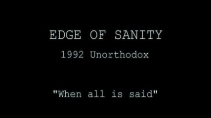 Edge Of Sanity - When All Is Said