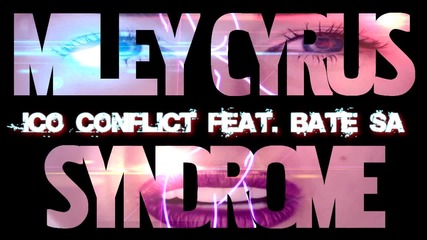 Ицо (конфликт) feat. Бате Са - Синдромът Miley Cyrus