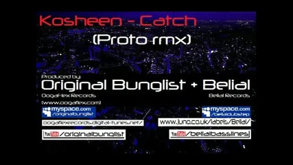 Kosheen - Catch (original Bunglists Belials Proto remix)