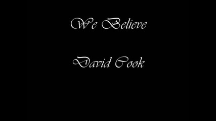 David Cook - We Believe