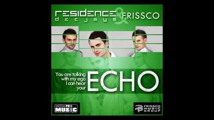 [ Превод ] Residence Deejays & Frissco - Echo