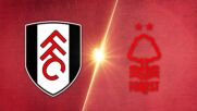 Fulham vs. Nottingham Forest - Game Highlights