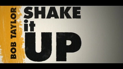 Bob Taylor - Shake it up { 2012, hq }