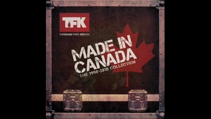 Thousand Foot Krutch - Made In Canada: The 1998-2010 Collection 2013 Compilation Album