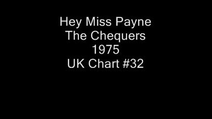 The Chequers--hey Miss Payne-(1975)